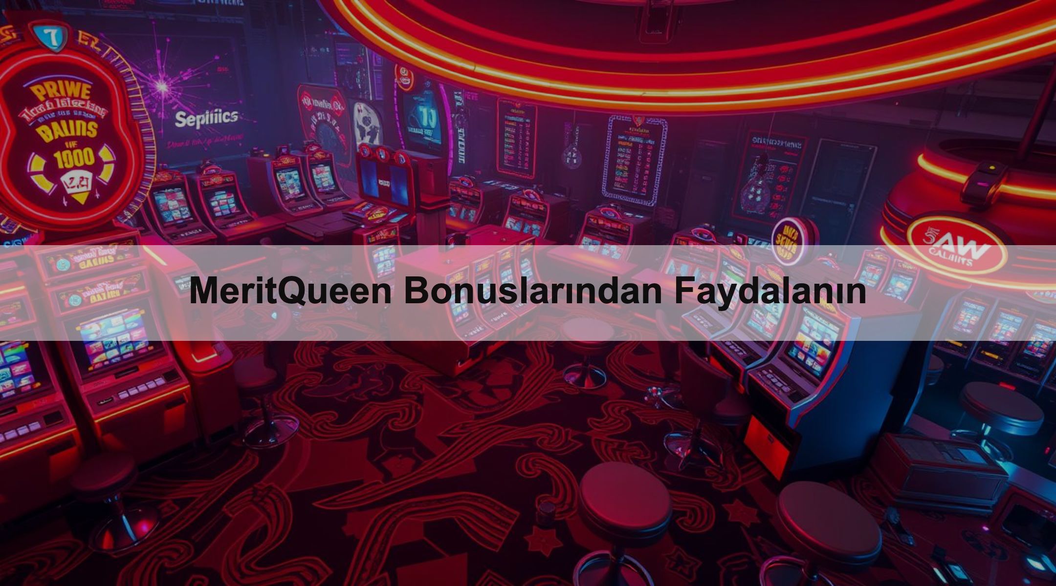 MeritQueen Bonuslarından Faydalanın