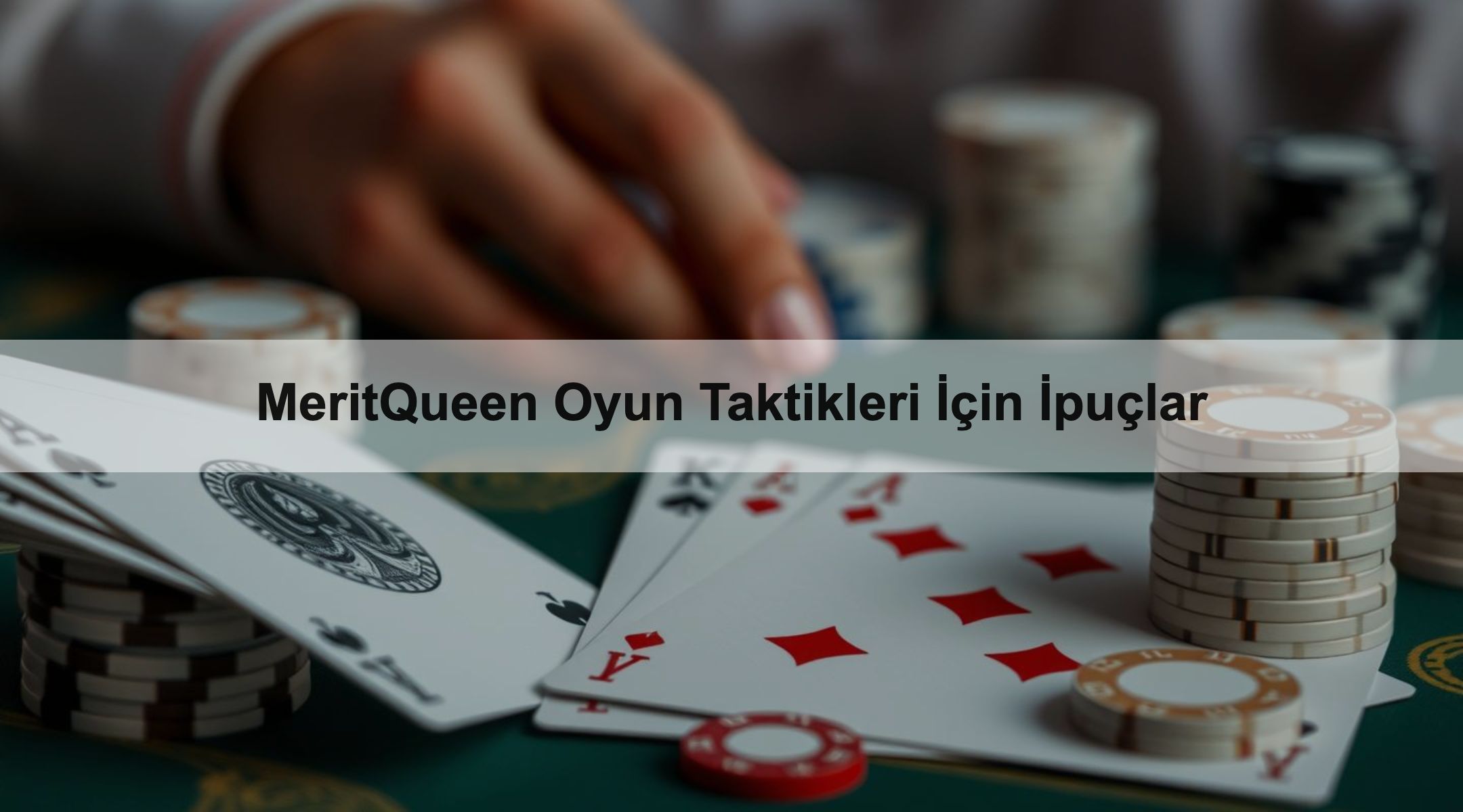 MeritQueen Oyun Taktikleri İçin İpuçlar 1 MeritQueen Oyun Taktikleri İçin İpuçlar